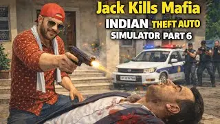 Jack kill the Mafia Boss/Indian theft Auto simulator part 6⚰️