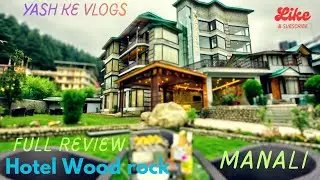 Hotel Wood rock manali |  Full Review by yash ke vlogs | 4 star hotel | january 2026 | Part 2 manali