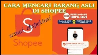 CARA MENCARI BARANG ORIGINAL / ASLI DI SHOPEE || CARA MEMBELI BARANG DI SHOPEE