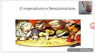 O Imperialismo e Neocolonalismo #1 - 8&deg; Ano