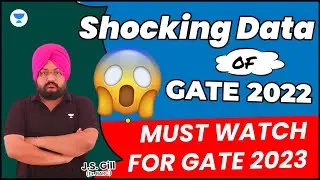 Shocking Data GATE 2022 | MUST WATCH FOR GATE 2023 | JS GILL (Ex- BARC) #gate2023 #jsgill #gate2022