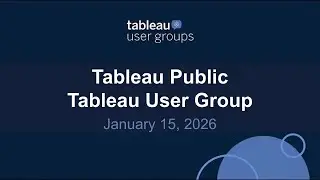 Tableau Public Tableau User Group 15 Jan 2026