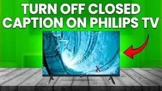 How To Turn Off Closed Caption On Philips TV (How To Remove/Get Rid Of Closed Caption On Philips TV)