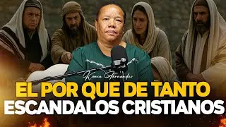 &iquest;Por Qu&eacute; Tantos Cristianos en Esc&aacute;ndalos? &iexcl;La Verdad Que Nadie Quiere Decir! PASTORA KENIA FERNANDEZ