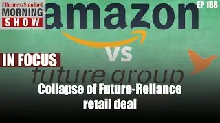 What does the Future deal collapse mean for Amazon and Reliance?