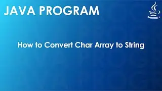 Java Program to Convert Character Array to String | Java Examples
