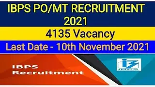 IBPS PO/MT Recruitment-2021 | 4135 Vacancy | Last Date Of Application-10/11//21 | At Our Channel