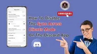 How to Turn Off Sync Across Clients Mode on Discord App | Tips & Tricks