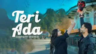 Teri Ada -  Siddharth Shankar (Official Music Video)