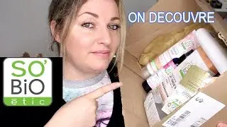 SO'BIO étic je découvre avec vous, UNBOXING