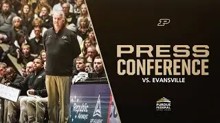Coach Matt Painter Postgame Press Conference vs. Evansville | Purdue Men's Basketball