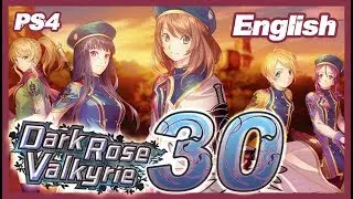 Dark Rose Valkyrie Walkthrough Part 30 ((PS4)) English - No Commentary ᴴᴰ
