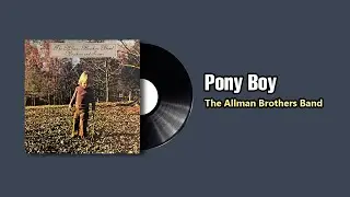 Pony Boy  - The Allman Brothers Band (1973)