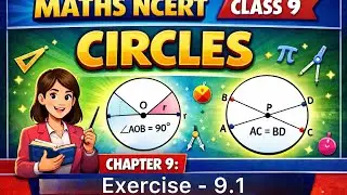 📘 Maths NCERT Class 9 | Chapter 9 – Circles | Exercise 9.1 (Complete Explanation) | by: Simmi Sikka