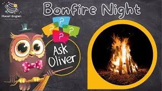 Ask Oliver | What is Bonfire Night?