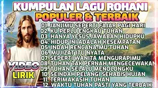 KOMPILASI NONSTOP LAGU ROHANI TERBAIK TERBAIK 2026 - JANJIMU SEPERTI FAJAR PAGI HARI