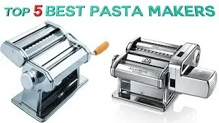 5 Pasta Makers Reviews &ndash; Which Is The Best Pasta Makers 2019