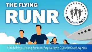 #116 Building Lifelong Runners: Angela Keyt&rsquo;s Guide to Coaching Kids
