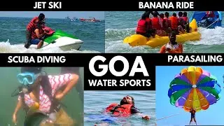 Scuba Diving, Jet Ski, Parasailing, Banana Ride WaterSports Goa | Goa Trip Part -5 Goa Travel Guide