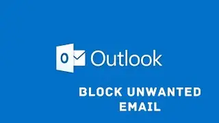 Как заблокировать нежелательные письма в Outlook
