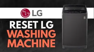 How To Reset LG Washing Machine Inverter Direct Drive