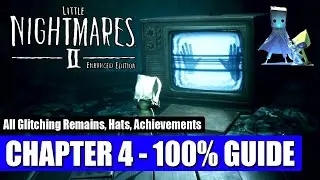 Little Nightmares 2 - Chapter 4 100% Walkthrough - All Collectibles & Trophies 🏆 Guide