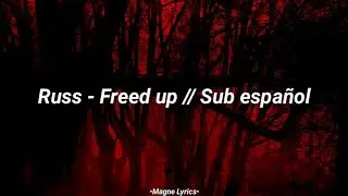 Russ - Freed up // Sub espa&ntilde;ol