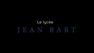 Présentation du lycée Jean Bart
