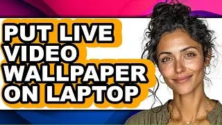 How to Put Live Video Wallpaper on Laptop - Step by Step