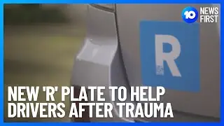 New 'R' Plate To Help Motorists After Traumatic Experience l 10 News First