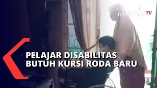 Kisah Pelajar Disbilitas yang Butuh Kursi Roda Baru