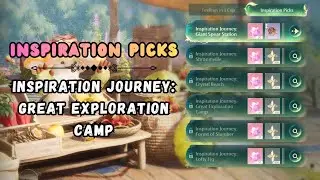 Infinity Nikki - Inspiration Journey: Great Exploration Camp [Inspiration Picks]