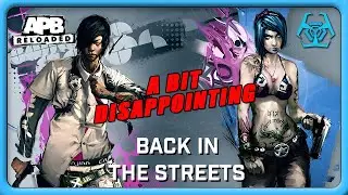 Revisiting APB! - APB: Reloaded [1080p 60fps]