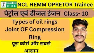 🔥 Types of Oil Rings & Compression Ring Joint Explained in Hindi | NCL HEMM Operator Class - 10