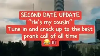 Second date update he's my cousin..