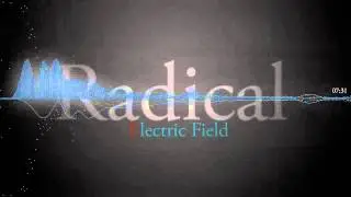 Radical - Electric Field (Out Now) Original Mix