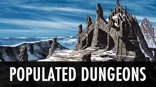 Skyrim Mod: Populated Dungeons Caves Ruins