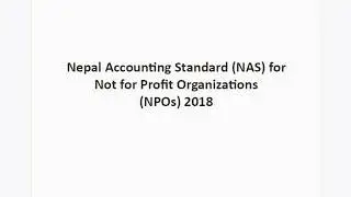 Nepal Accounting Standard (NAS) for Not for Profit Organizations(NPOs) 2018