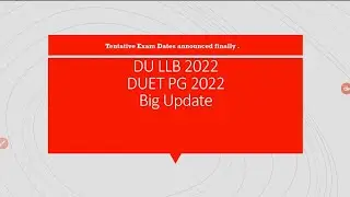 DU LLB 2022 ENTRANCE EXAM DATE DUET PG ENTRANCE EXAM 2022 DATE BIG UPDATE