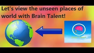 Brain Talent - Unique Places Part 1