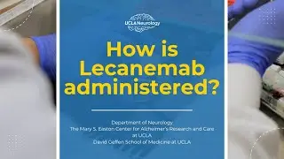 How is Lecanemab administered to patients?