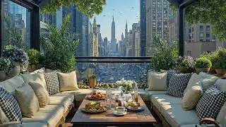 Spring Jazz in New York 🗽 Smooth Jazz Music for Coffee Time, City Mornings & Relaxed Focus