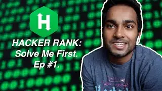 Solving HackerRank Problems EP1 - Solve Me First