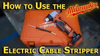 How to Use the Milwaukee M12 and M18 Electric Cable Stripper