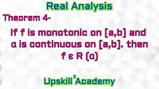 Lec-6 Riemann Stieltjes intergral | If f is monotonic on [a,b] and &alpha; is cont on [a,b] then f &epsilon; R (&alpha;)