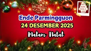 Ende Parmingguon | 24 DESEMBER 2025 | HKBP | MALAM NATAL | Musik, Not, Vocal, dan Lirik