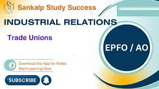 Trade Unions in Industrial Relations | EPFO/AO | APFC | Industrial Relations