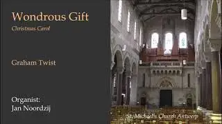 Wondrous Gift (O little town of Bethlehem) by Graham Twist - Organist: Jan Noordzij