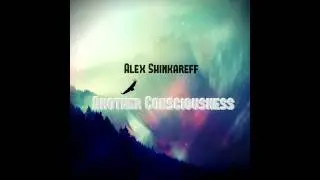 Alex Shinkareff - Another Consciousness