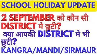 HP School holiday update 2 September, which district did the holiday happen in on 2 September, #s...